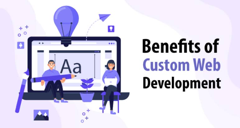 Benefits Of Custom Web Development