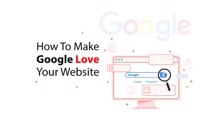 Tips To Make Google Love Your Website