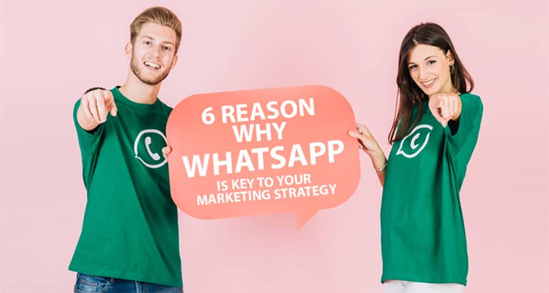 6 Reason Why Whatsapp Is Key To Your E Commerce 2020