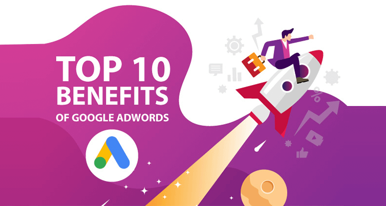 Top 10 Benefits Of Google Adwords