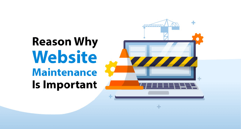Reason Why Website Maintenance Is Important For Your Business