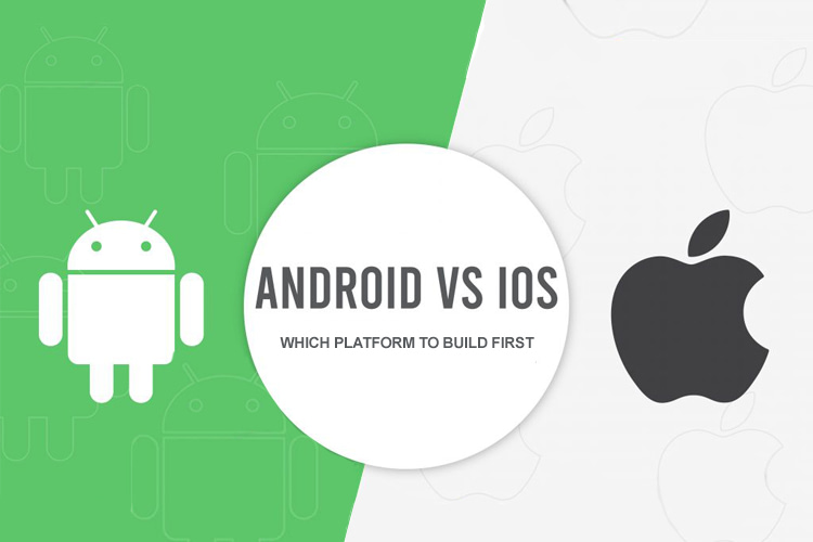 Ios Vs Android Which To Build First
